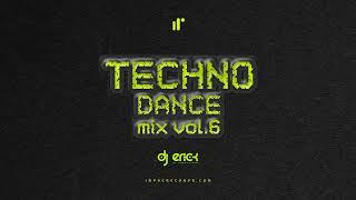 Techno Dance Mix Vol 6 By DJ Erick El Cuscatleco