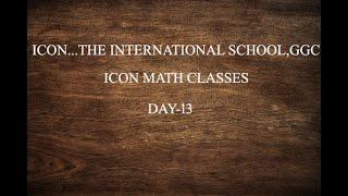 DAY 13 ICON MATH CLASSES ICONSCHOOL,GGC 9782082197