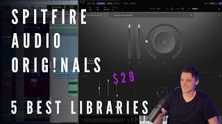 5 Best Spitfire Audio Originals Libraries 2022