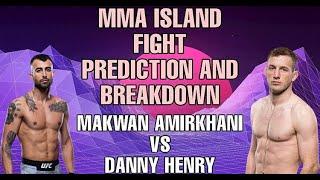 Makwan Amirkhani vs Danny Henry - MMA Island Picks