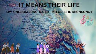 IT Means Their Life, JW Kingdom Song No. 60 - Melodies in Keroncong, Lyrics go to JW.ORG/Music