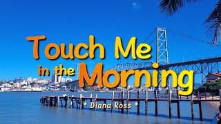 TOUCH ME IN THE MORNING - (Karaoke Version) - in the style of Diana Ross