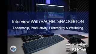 My Future Business Interview with Rachel Shackleton