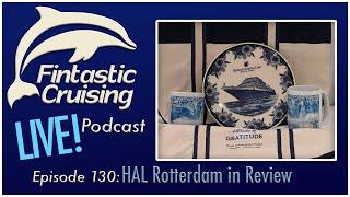 Fintastic Cruising Podcast: HAL Rotterdam in Review