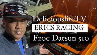 DeliciouslifeTV: Erick’s Racing Honda F20C swapped Datsun 510