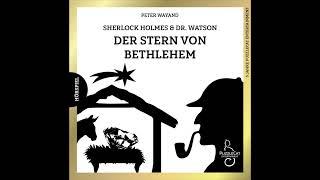 Sherlock Holmes & Dr. Watson: Der Stern von Bethlehem (Hörspiel komplett, Weihnachten 2021)