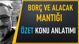 Borç ve Alacak Mantığı Konu Anlatımı