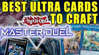 BEST ULTRA CARDS TO CRAFT - Higher Win Rates !  (MASTER DUEL)