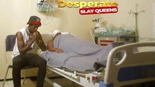 DESPERATE SLAY QUEENS (EPISODE 7)