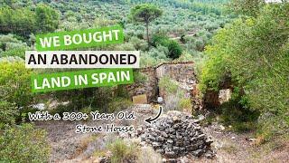 We Bought an Abandoned Land in Spain with a 300-Year-Old Stone House