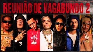 REUNIÃO DE VAGABUNDO 2 - Filhão | Oreozin | 2T | Feek | Hashi | Raffé | Raflow