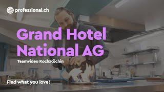 Zaubere kulinarische Köstlichkeiten als Koch:Köchin - Grand Hotel National AG | professional.ch