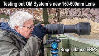 Testing out OM System`s new 150 - 600mm F5 /6.3 lens