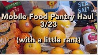 Mobile Food Pantry 3/23...with a rant..Food starts at 6 minutes!