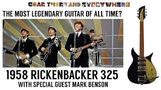 John Lennon's Legendary 1958 Rickenbacker 325 (Feat. Mark Benson) - Gear, There and Everywhere EP29