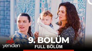 Aşk Yeniden 9. Bölüm