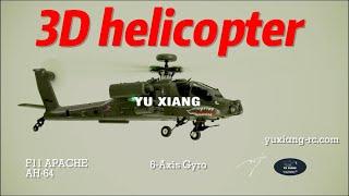  The Coolest 3D RC Helicopter – YuXiang F11 Apache AH-64 