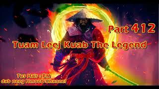 Tuam Leej Kuab The Hmong Shaman Warrior ( Part 412 ) 17/2/2024