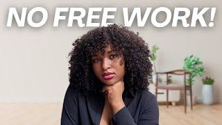 Here's Why You Should Never Work for FREE ‼️