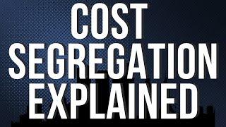 What Is Cost Segregation | Cost Segregation In Real Estate Explained