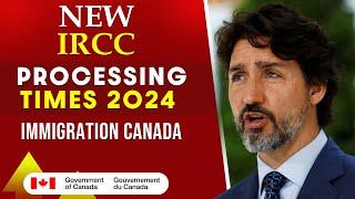 IRCC New Processing Times 2024 : Canada PR, Express Entry, TR, Visitor Visa & More