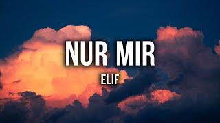 ELIF - NUR MIR [Lyrics]