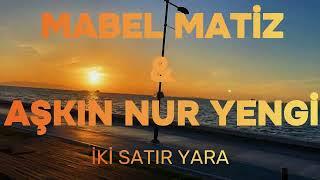 Mabel Matiz & Aşkın Nur Yengi - İki Satır Yara | Şarkı Sözleri