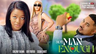 NOT MAN ENOUGH - SHAZNAY OKAWA, BEN TOUITOU, SUSAN ZAYATT latest 2023 nigerian movie