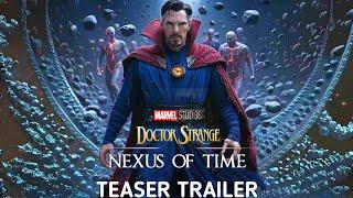 Doctor Strange 3: The Nexus of Time – Teaser Trailer | Marvel Studios Fanmade (2026)