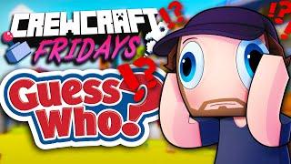 CrewCraft Fridays! - Guess Who?! (Survival Minecraft Server)