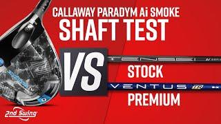 STOCK SHAFT vs PREMIUM SHAFT | Callaway Driver Shaft Test