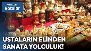 Çekiç Seslerinin Sanata Dönüştüğü Yer: Bakırcılar Çarşısı | Ayrıcalıklı Rotalar