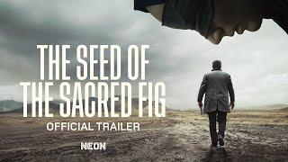 THE SEED OF THE SACRED FIG - Official Trailer - In Select Theaters November