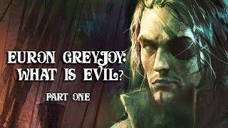 A Song of Ice and Fire Theories: Euron Apotheosis - What Is Evil? (Part 1)