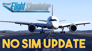 Microsoft Flight Simulator - Why we dont have a SIM UPDATE?