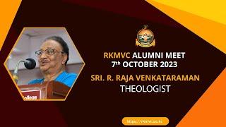 RKMVC Alumni Meet 2023 | Reminiscence of Sri. R. Raja Venkataraman