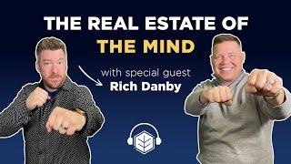 S7E6 | The Real Estate of the Mind on The Real Collective Podcast | Rich Danby