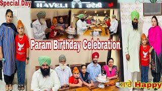 Param 7th Birthday Celebration//Family Vlog‍️‍//Sarbjit Vloger 