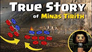 Battle of Minas Tirith - the TRUE untold story ️