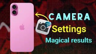 IOS 18 Iphone Camera Settings for Magical results