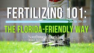 Fertilizing 101: The Florida-Friendly Way – 5 Easy Tips to Protect Local Water!