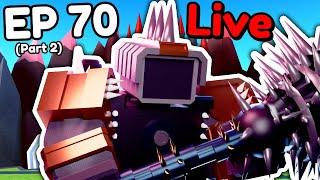  EPISODE 70 (PART 2) UPDATE in Toilet Tower Defense  Live Stream