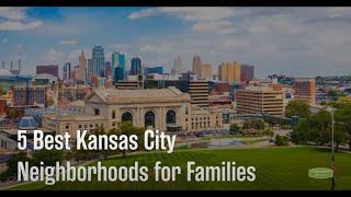 Best Neighborhoods in Kansas City for Families
