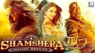 Latest Bollywood Movie Shamshera 2023 | Ranbir Kapoor, Sanjay Dutt, Vaani, Karan | Blockbuster Movie