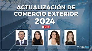 Actualización de Comercio Exterior 2024