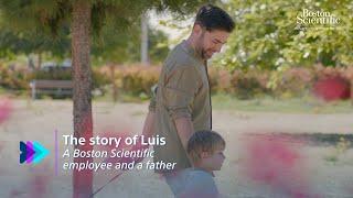 The story of Luis, a Boston Scientific employee and a father