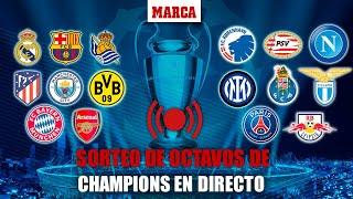 EN DIRECTO I Sorteo octavos de final Champions League en vivo I MARCA