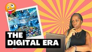 The digital era