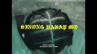 SINONG HANAP MO - SAINT ELI FT. GOOFY GUNNA (OFFICIAL LYRIC VIDEO)