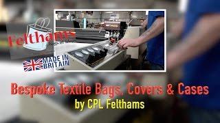 CPL Felthams | Bespoke Cotton Bags, Protective Cases and Covers